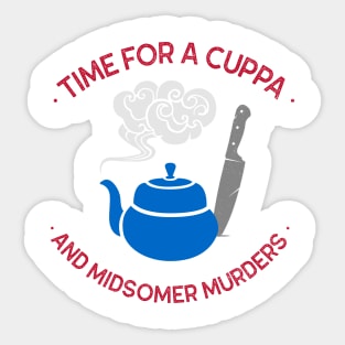 Time for a Cuppa and Midsomer Murders Sticker
